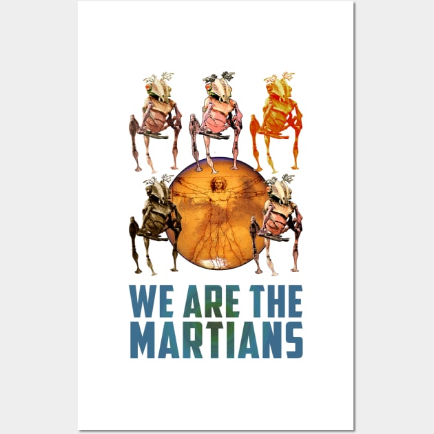 We Are The Martians! Wall Art by Andydrewz